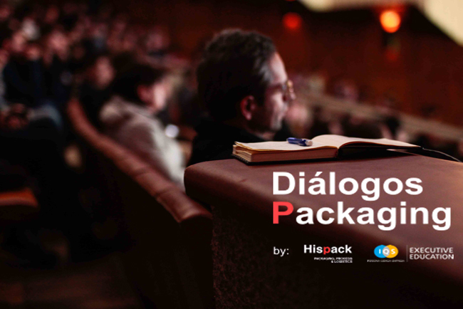 Hispack 2018 e IQS Executive Education organizan el ciclo de conferencias Dilogos sobre packaging