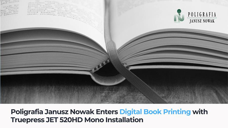 Poligrafia Janusz Nowak entra en la impresi�n digital de libros con la instalaci�n deTruepress JET 520HD Mono